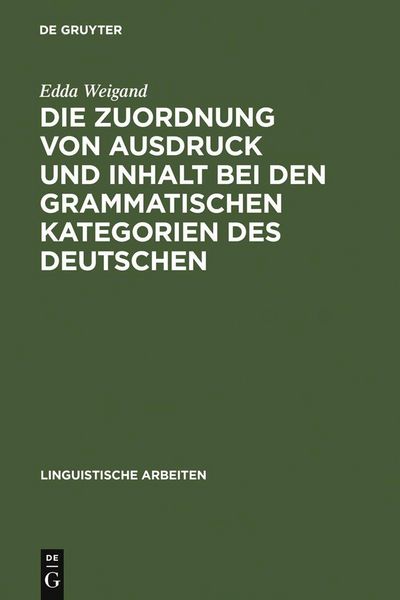 Produktbild: Die Zuordnung von Ausdruck und Inhalt bei den grammatischen Kategorien des Deutschen