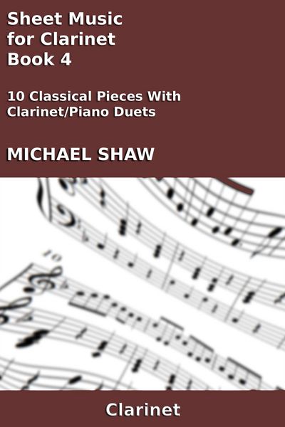 Produktbild: Sheet Music for Clarinet - Book 4 (Woodwind And Piano Duets Sheet Music, #8)
