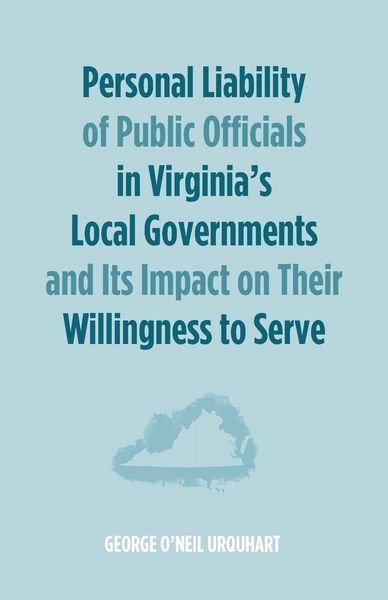 Produktbild: Personal Liability of Public Officials in Virginia's Local Governments and Its Impact on Their Willingness to Serve