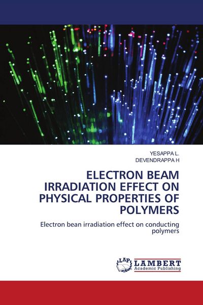 Produktbild: Electron Beam Irradiation Effect On Physical Properties Of Polymers