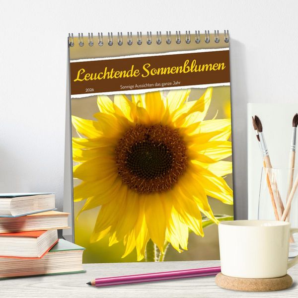 Produktbild: Leuchtende Sonnenblumen, sonnige Aussichten das ganze Jahr (Tischkalender 2026 DIN A5 hoch), CALVENDO Monatskalender