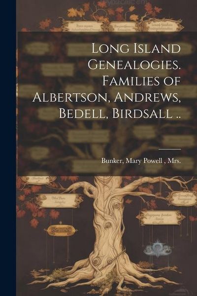 Produktbild: Long Island Genealogies. Families of Albertson, Andrews, Bedell, Birdsall ..