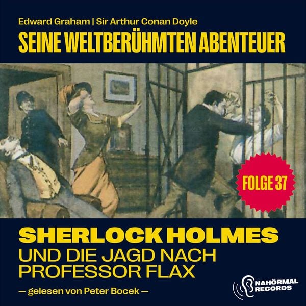 Sherlock Holmes und die Jagd nach Professor Flax (Seine weltberühmten Abenteuer, Folge 37)