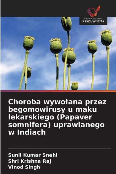 Produktbild: Choroba wywo&iquest;ana przez begomowirusy u maku lekarskiego (Papaver somnifera) uprawianego w Indiach