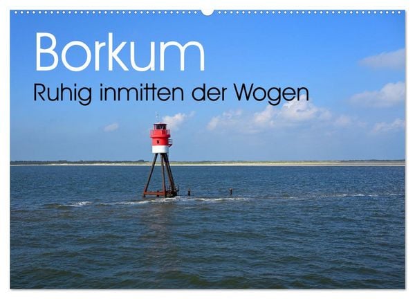 Produktbild: Borkum - Ruhig inmitten der Wogen (Wandkalender 2026 DIN A2 quer), CALVENDO Monatskalender