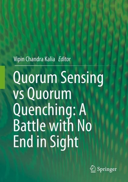 Produktbild: Quorum Sensing vs Quorum Quenching: A Battle with No End in Sight