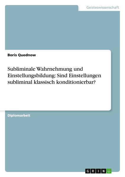 Produktbild: Subliminale Wahrnehmung und Einstellungsbildung: Sind Einstellungen subliminal klassisch konditionierbar?