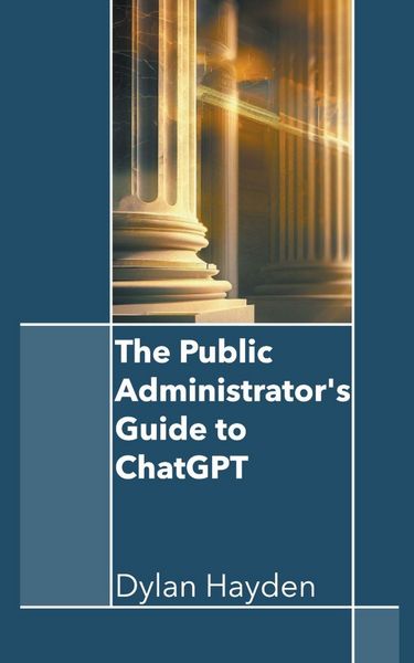 Produktbild: The Public Administrator's Guide to ChatGPT