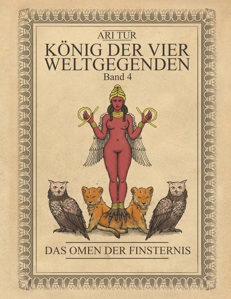 König der vier Weltgegenden - Band 4, Taschenbuch von Ari Tur, BoD – Books on Demand, 9783750408173