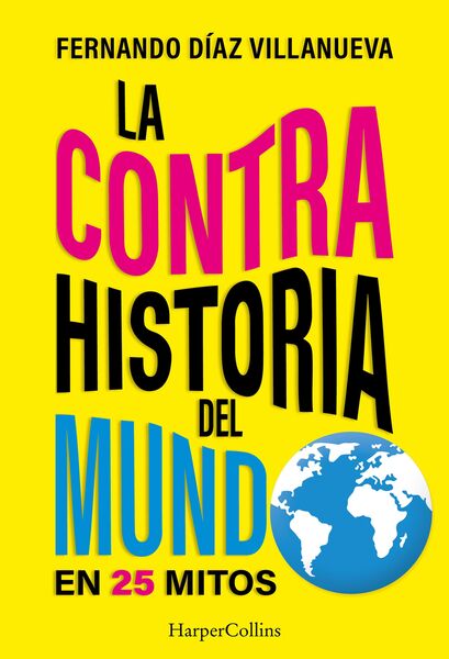 Produktbild: La ContraHistoria del mundo en 25 mitos