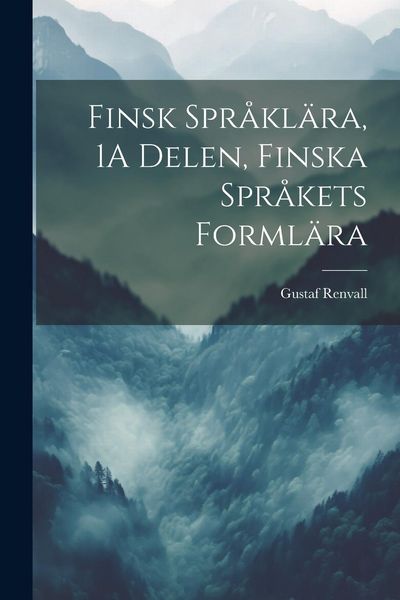 Produktbild: Finsk Spr&aring;kl&auml;ra, 1A Delen, Finska Spr&aring;kets Forml&auml;ra