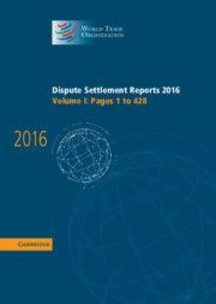 Produktbild: Dispute Settlement Reports 2016: Volume 1, Pages 1-428