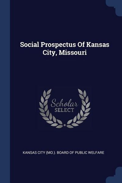 Produktbild: Social Prospectus Of Kansas City, Missouri