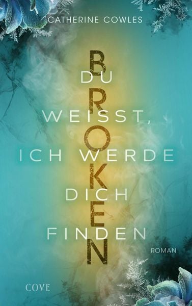 Produktbild: Broken. Du wei&szlig;t, ich werde dich finden (Sparrow Falls 3)