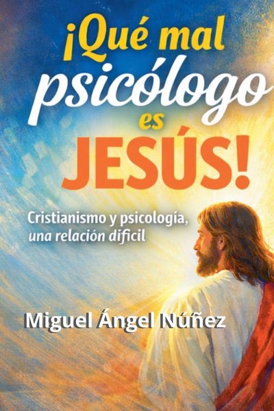 Produktbild: &iexcl;Qu&eacute; mal psic&oacute;logo es Jes&uacute;s!
