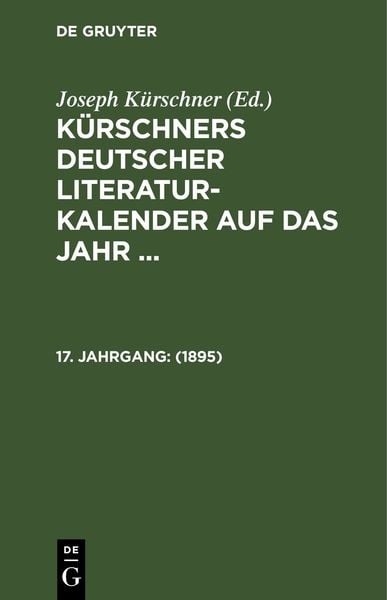 Kürschners Deutscher Literatur-Kalender / 1895