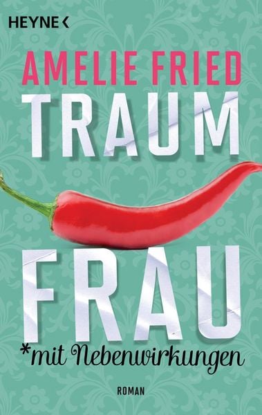 Produktbild: Fried, A: Traumfrau mit Nebenwirkungen
