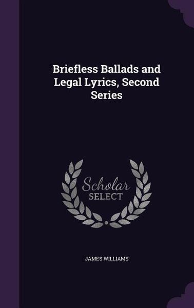 Produktbild: Briefless Ballads and Legal Lyrics, Second Series