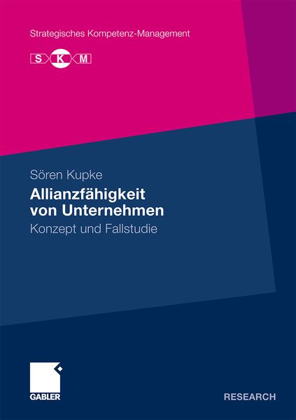 Allianzfähigkeit von Unternehmen, Taschenbuch von Sören Kupke, Betriebswirtschaftlicher Verlag Gabler, 9783834920072