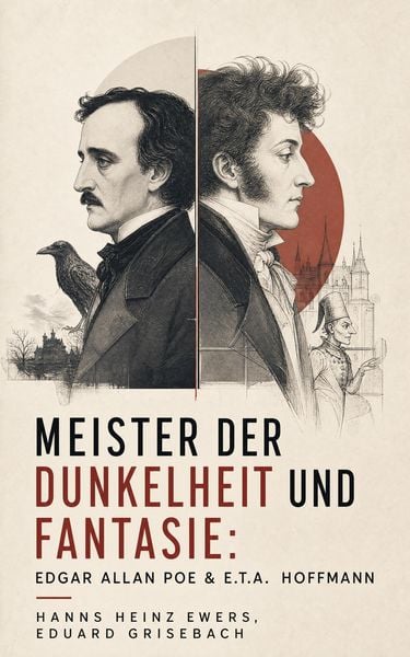 Produktbild: Meister der Dunkelheit und Fantasie: Edgar Allan Poe & E.T.A. Hoffmann