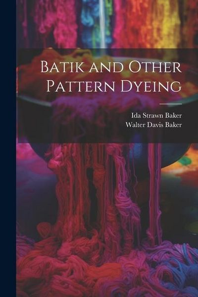 Produktbild: Batik and Other Pattern Dyeing