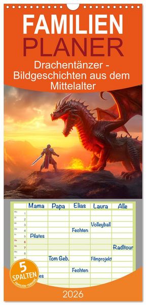 Produktbild: Familienplaner 2026 - Drachent&auml;nzer - Bildgeschichten aus dem Mittelalter mit 5 Spalten (Wandkalender, 21 x 45 cm) CALVENDO