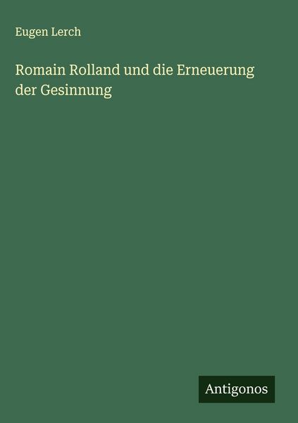 Produktbild: Romain Rolland und die Erneuerung der Gesinnung