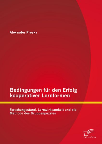 Produktbild: Bedingungen f&uuml;r den Erfolg kooperativer Lernformen: Forschungsstand, Lernwirksamkeit und die Methode des Gruppenpuzzles