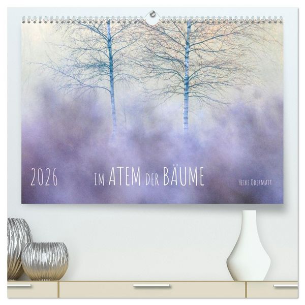 Produktbild: Im Atem der B&auml;ume (hochwertiger Premium Wandkalender 2026 DIN A2 quer), Kunstdruck in Hochglanz