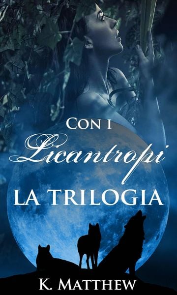 Produktbild: Con i Licantropi, la trilogia