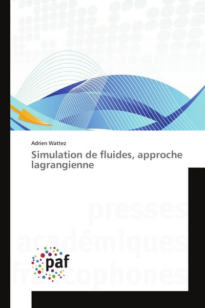 Produktbild: Simulation de fluides, approche lagrangienne