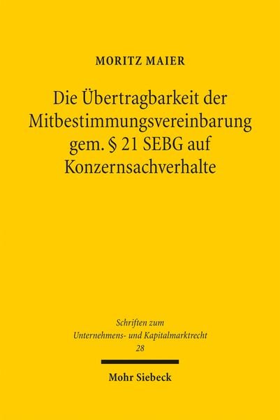 Produktbild: Die &Uuml;bertragbarkeit der Mitbestimmungsvereinbarung gem. &sect; 21 SEBG auf Konzernsachverhalte