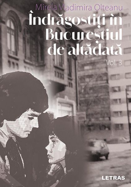 Produktbild: Indragostiti in Bucurestiul de altadata - Volumul 3