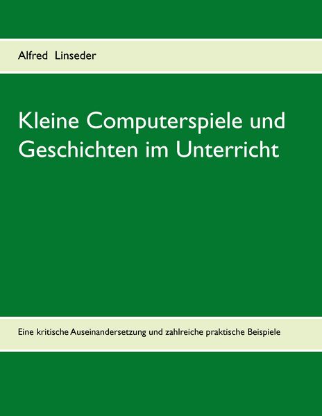 Produktbild: Kleine Computerspiele und Geschichten im Unterricht
