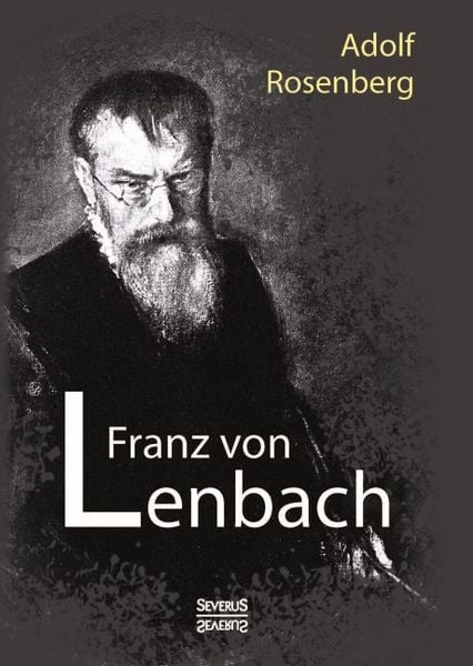 Produktbild: Rosenberg, A: Franz von Lenbach. Monografie