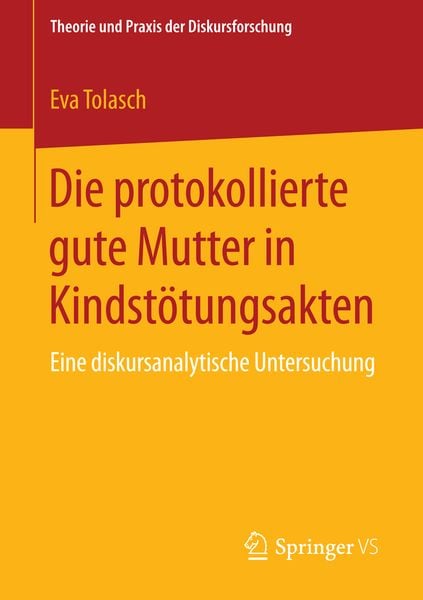 Produktbild: Die protokollierte gute Mutter in Kindst&ouml;tungsakten