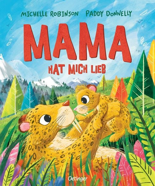 Mama hat mich lieb, Gebundene Ausgabe von Michelle Robinson, Verlag Friedrich Oetinger GmbH, 9783751207683