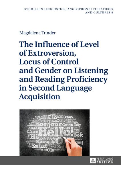 Produktbild: The Influence of Level of Extroversion, Locus of Control and Gender on Listening and Reading Proficiency in Second Language Acquisition