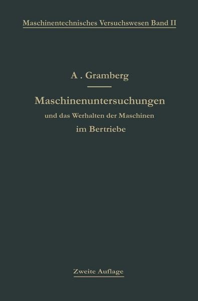 Produktbild: Maschinenuntersuchungen und das Verhalten der Maschinen im Betriebe