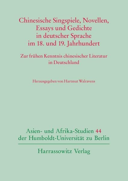 Produktbild: Chinesische Singspiele, Novellen, Essays und Gedichte in deutscher Sprache im 18. und 19. Jahrhundert