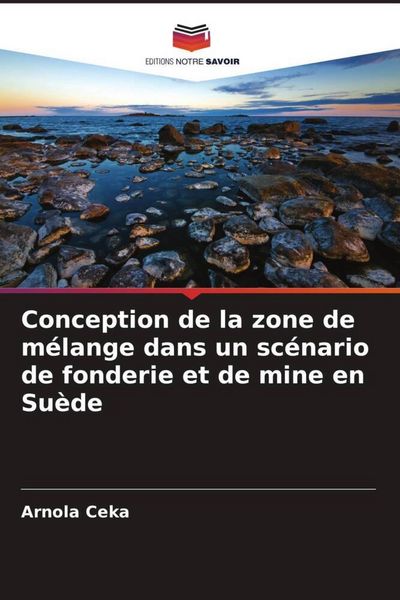 Produktbild: Conception de la zone de m&eacute;lange dans un sc&eacute;nario de fonderie et de mine en Su&egrave;de