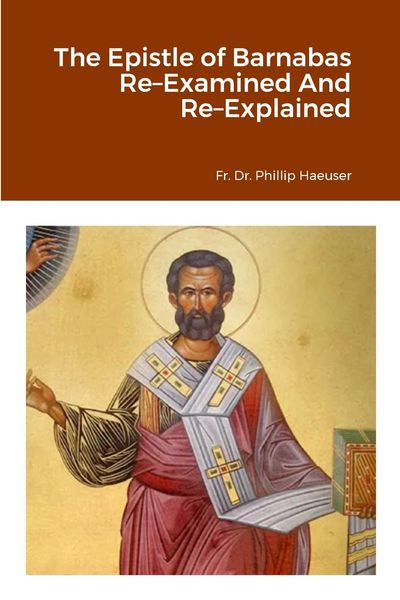 Produktbild: The Epistle of Barnabas Re-Examined And Re-Explained
