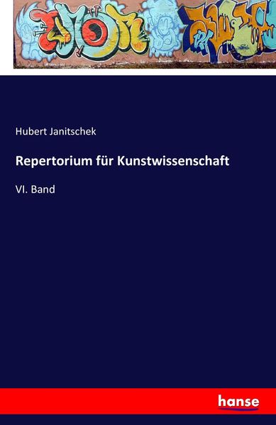 Repertorium für Kunstwissenschaft, Taschenbuch von Hubert Janitschek, Hansebooks, 9783741177019