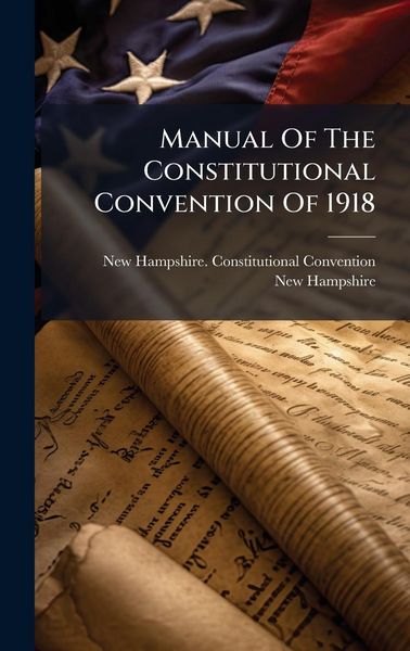 Produktbild: Manual Of The Constitutional Convention Of 1918