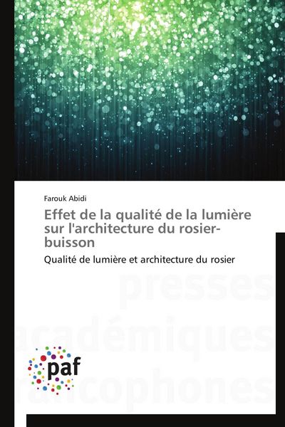 Produktbild: Effet de la qualit&eacute; de la lumi&egrave;re sur l'architecture du rosier-buisson