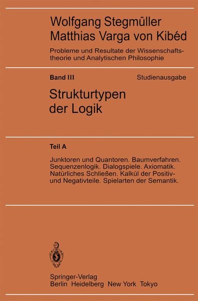 Strukturtypen der Logik, Taschenbuch von Wolfgang Stegmüller , Matthias Varga Kibed, Springer Berlin, 9783540122111