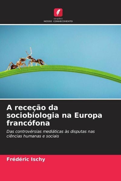 Produktbild: A rece&ccedil;&atilde;o da sociobiologia na Europa franc&oacute;fona
