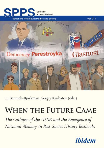 Produktbild: When the Future Came: The Collapse of the USSR and the Emergence of National Memory in Post-Soviet History Textbooks