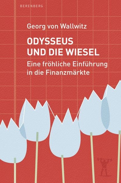 Odysseus und die Wiesel, Taschenbuch von Georg Wallwitz, Berenberg Verlag GmbH, 978-3-949203-28-2