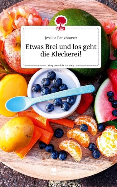 Produktbild: Etwas Brei und los geht die Kleckerei!. Life is a Story - story.one